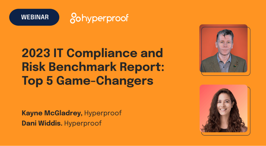 2023 IT Compliance and Risk Benchmark Report Findings: The Top 5 Game-Changers