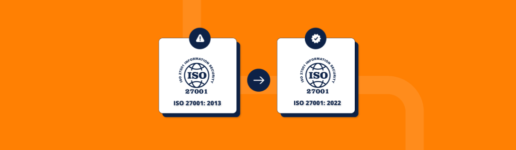 How to Upgrade Your Security Program from ISO 27001:2013 to ISO 27001:2022