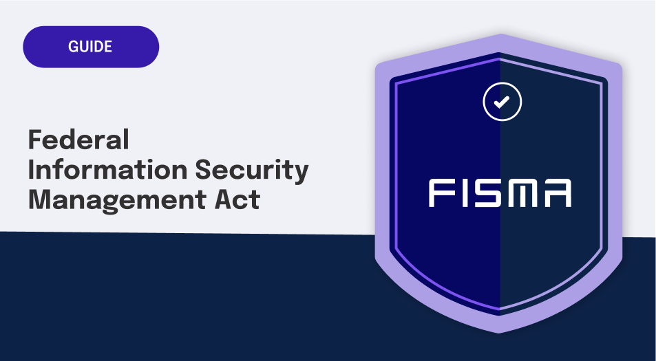 Federal Information Security Management Act: Key Facts Hyperproof