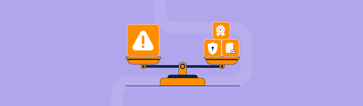 Balance risks with compliance protection and procedures