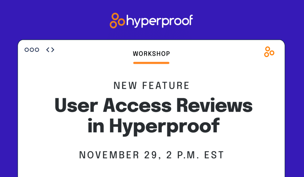 Thumbnail image to promote the workshop User Access Reviews in Hyperproof