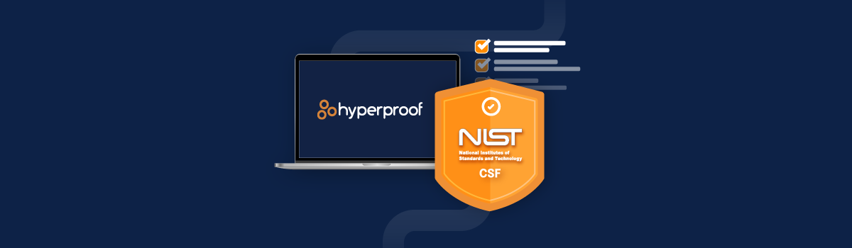 Hyperproof makes implementing NIST CSF easy