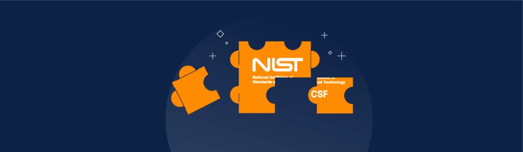 National Institute of Standards and Technology (NIST) Cybersecurity Framework (CSF)