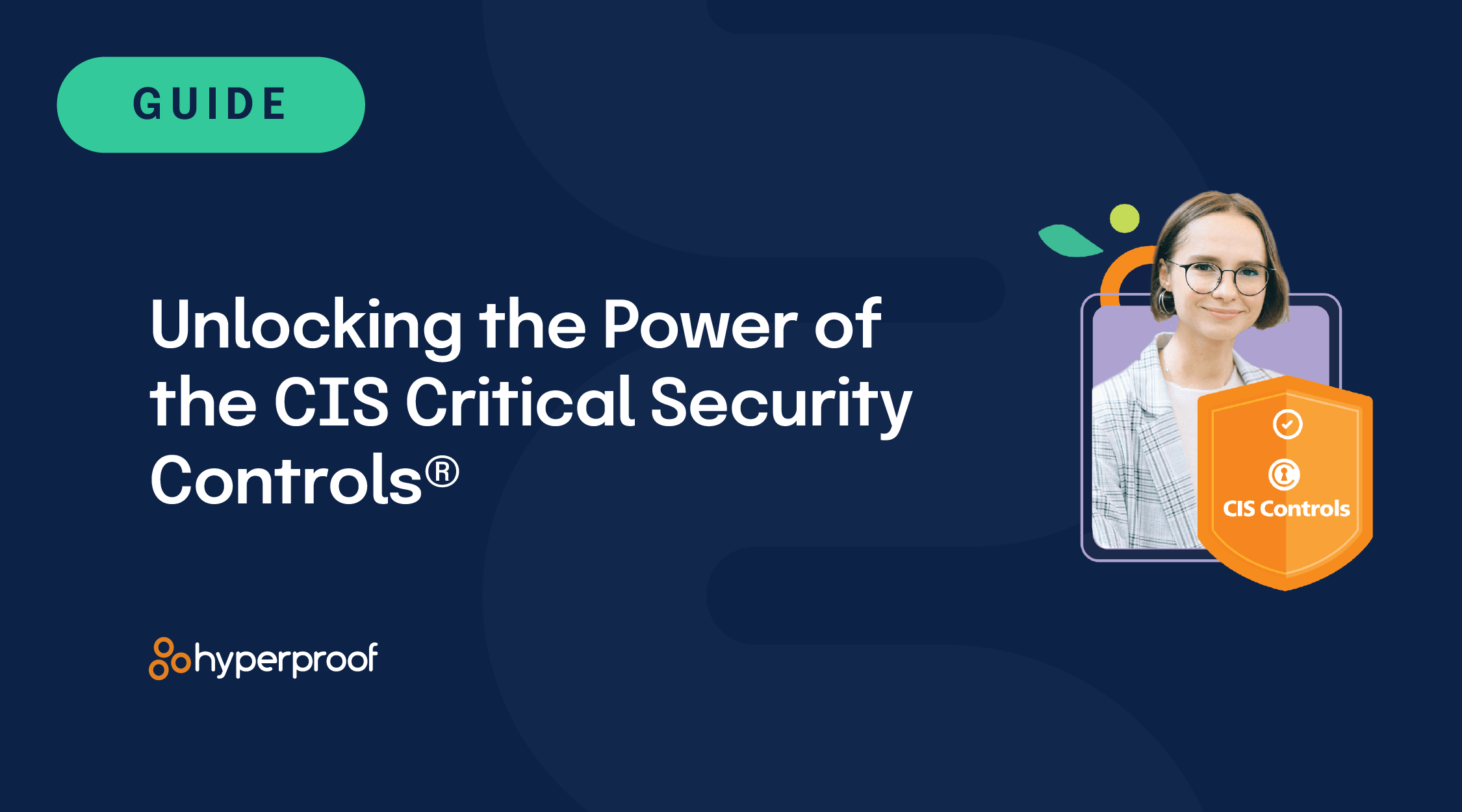 Unlocking The Power Of The Cis Critical Security Controls® Hyperproof