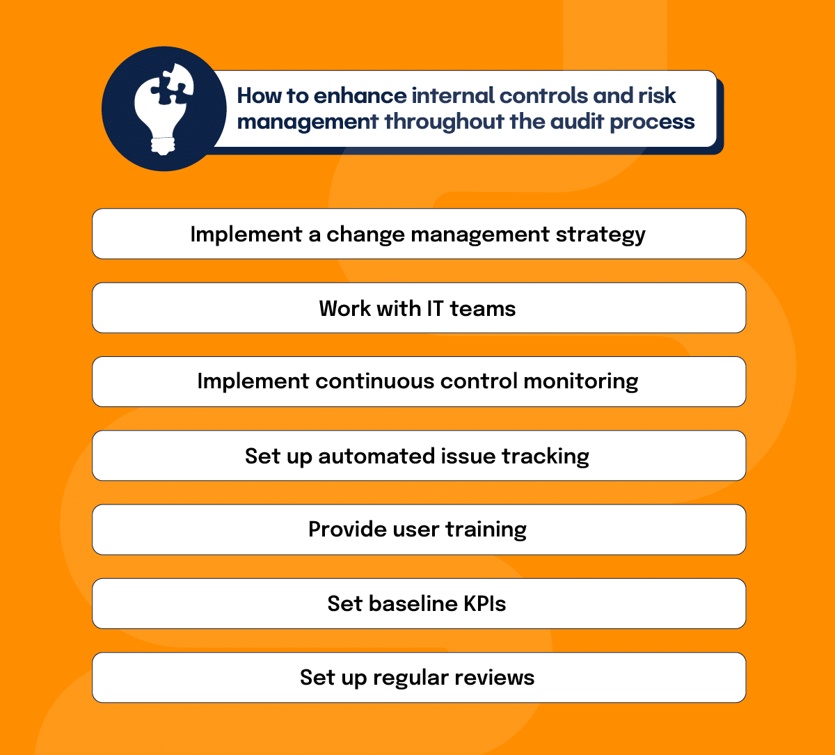 7 steps for how to enhance internal controls and risk management throughout the audit process