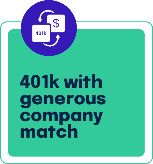 401k with generous 
company match