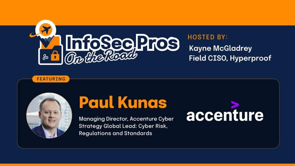 Scalable Risk Management and GRC | Paul Kunas, Accenture | InfoSec Pros on the Road