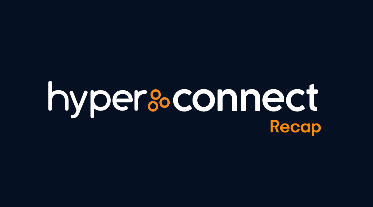 HyperConnect Recap
