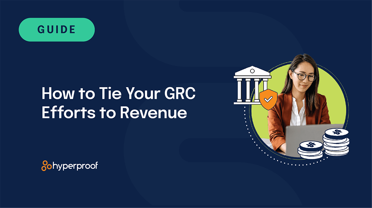How to Tie Your GRC Efforts to Revenue